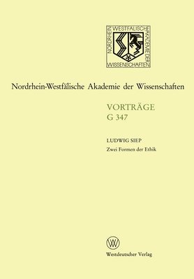 Zwei Formen der Ethik: 383. Sitzung am 19. April 1995 in Düsseldorf 1