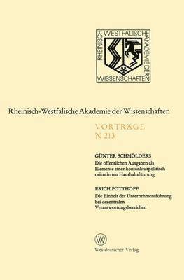 bokomslag Die ffentlichen Ausgaben als Elemente einer konjunkturpolitisch orientierten Haushaltsfhrung. Die Einheit der Unternehmensfhrung bei dezentralen Verantwortungsbereichen