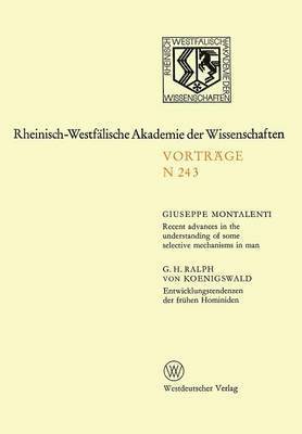 bokomslag Recent advances in the understanding of some selective mechanisms in man. Entwicklungstendenzen der frhen Hominiden