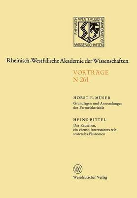 bokomslag Grundlagen und Anwendungen der Ferroelektrizitt. Das Rauschen, ein ebenso interessantes wie strendes Phnomen