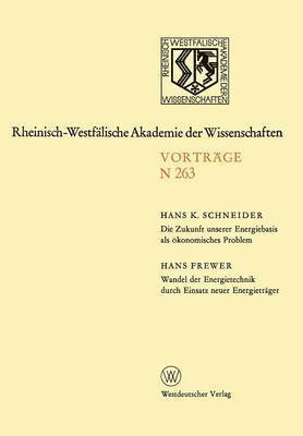 bokomslag Die Zukunft unserer Energiebasis als konomisches Problem. Wandel der Energietechnik durch Einsatz neuer Energietrger