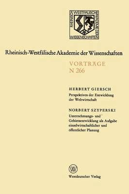 Herbert Giersch - Perspektiven der Entwicklung der Weltwirtschaft.Unternehmungs-und Gebietsentwicklung als Aufgabe einzelwirtschaftlicher und öffentlicher Planung, Häftad