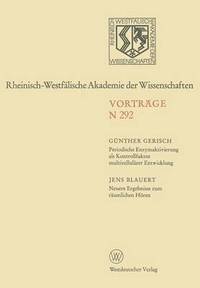 bokomslag Periodische Enzymaktivierung als Kontrollfaktor multizellulrer Entwicklung. Neuere Ergebnisse zum rumlichen Hren