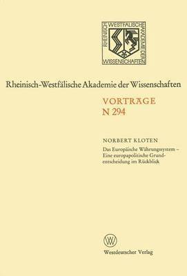 Das Europische Whrungssystem  Eine europapolitische Grundentscheidung im Rckblick 1