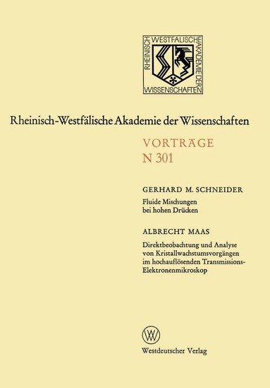 Gerhard M. Schneider - Fluide Mischungen bei hohen Drücken. Direktbeobachtung und Analyse von Kristallwachstumsvorgängen im hochauflösenden Transmissions-Elektronenmikroskop, Häftad