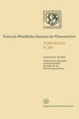 Hermann Flohn - Kohlendioxyd, Spurengase und Glashauseffekt: ihre Rolle für die Zukunft unseres Klimas, Häftad