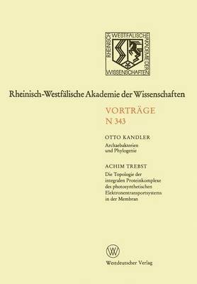 bokomslag Archaebakterien und Phylogenie. Die Topologie der integralen Proteinkomplexe des photosynthetischen Elektronentransportsystems in der Membran