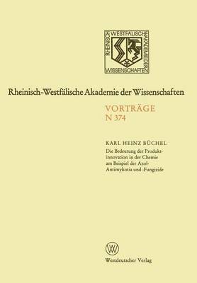 bokomslag Die Bedeutung der Produktinnovation in der Chemie am Beispiel der Azol-Antimykotika und -Fungizide