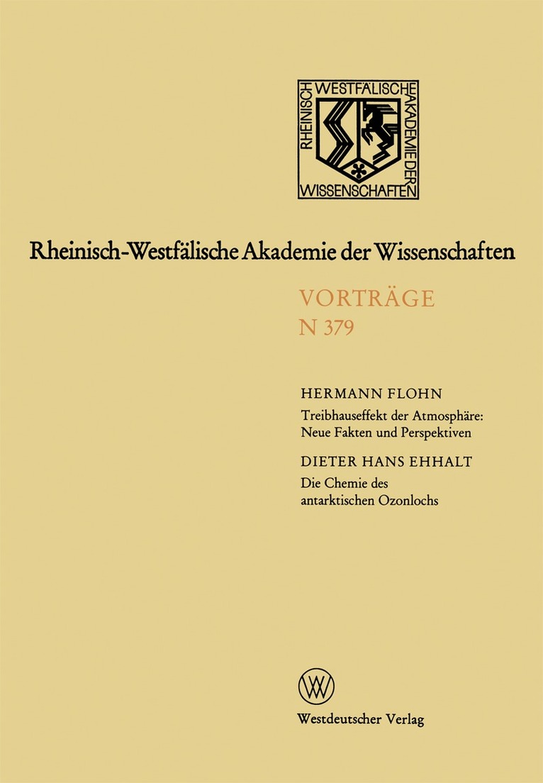 Hermann Flohn - Treibhauseffekt der Atmosphäre: Neue Fakten und Perspektiven. Die Chemie des antarktischen Ozonlochs, Häftad