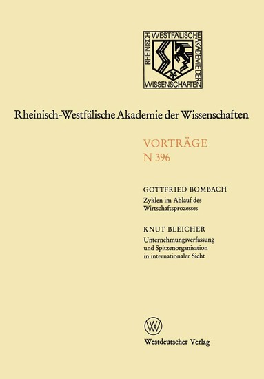 Gottfried Bombach - Zyklen im Ablauf des Wirtschaftsprozesses Mythos und Realität. Unternehmungsverfassung und Spitzenorganisation in internationaler Sicht, Häftad