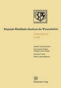 bokomslag Enzymatische Synthese biologisch aktiver Antibiotikapeptide und immunologisch suppressiver Cyclosporinderivate. Reaktive Sauerstoffspezies: Prooxidantien und Antioxidantien in Biologie und Medizin