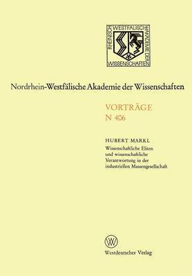 Hubert Markl - Wissenschaftliche Eliten und wissenschaftliche Verantwortung in der industriellen Massengesellschaft, Häftad