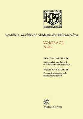 bokomslag Gerechtigkeit und Fairne in Wirtschaft und Gesellschaft. Entstaatlichungspotentiale im Hochschulbereich