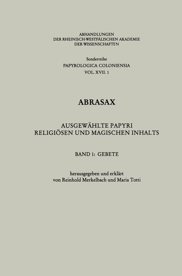 Abrasax: Ausgewhlte Papyri Religisen und Magischen Inhalts 1