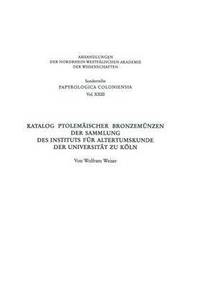 bokomslag Katalog Ptolemischer Bronzemnzen der Sammlung des Instituts fr Altertumskunde der Universitt zu Kln