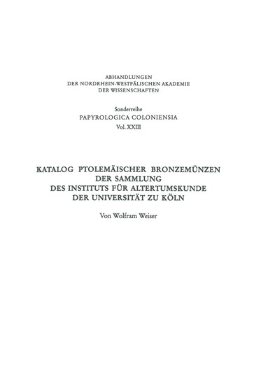 Wolfram Weiser - Katalog Ptolemäischer Bronzemünzen der Sammlung des Instituts für Altertumskunde der Universität zu Köln, Häftad
