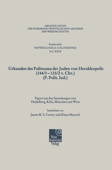 Klaus Maresch, James M. S. Cowey - Urkunden des Politeuma der Juden von Herakleopolis (144/3–133/2 v. Chr.) (P. Polit. Iud.), Häftad