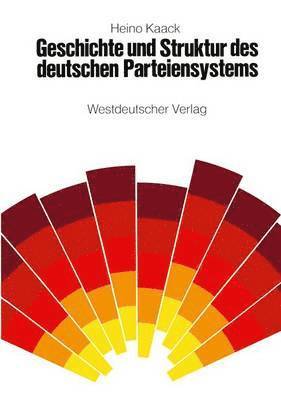 Geschichte und Struktur des deutschen Parteiensystems 1