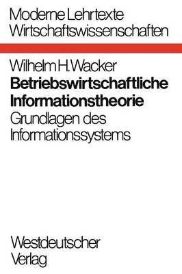 bokomslag Betriebswirtschaftliche Informationstheorie