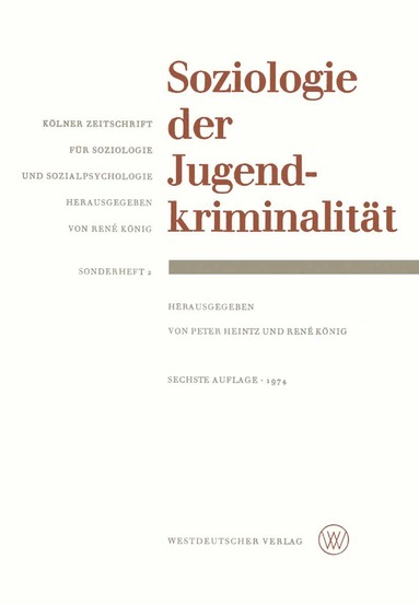 Peter Heintz, René König - Soziologie der Jugendkriminalität, Häftad