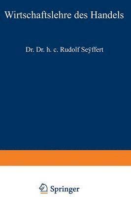 Rudolf Seyffert - Wirtschaftslehre des Handels, Häftad