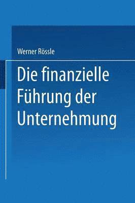 bokomslag Die finanzielle Fhrung der Unternehmung