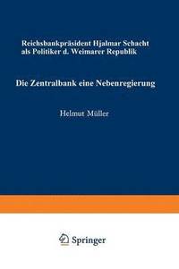 bokomslag Die Zentralbank - eine Nebenregierung