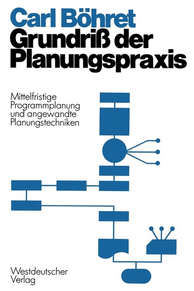 Carl Böhret - Grundriß der Planungspraxis, Häftad