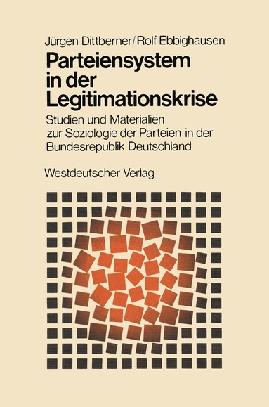 Jürgen Dittberner, Rolf Ebbighausen - Parteiensystem in der Legitimationskrise, Häftad