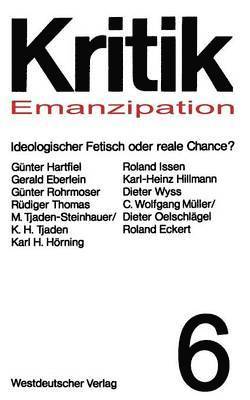 Emanzipation — Ideologischer Fetisch oder reale Chance?
