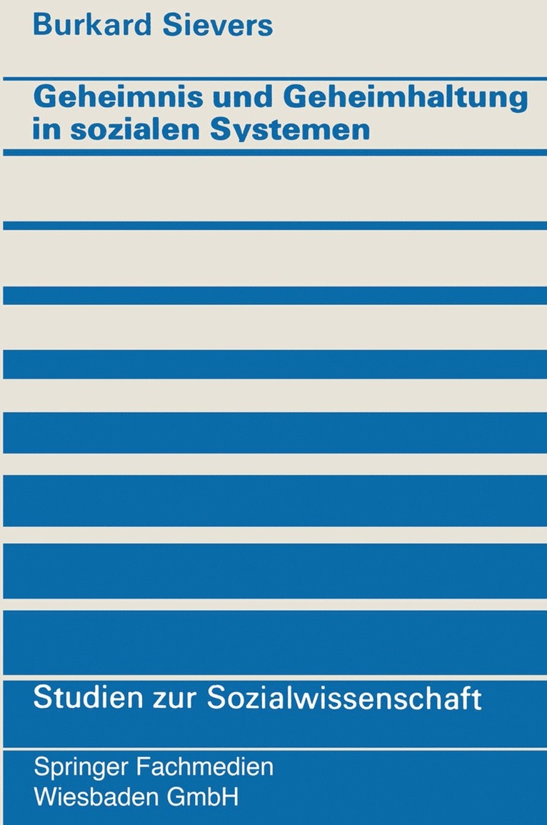 Geheimnis und Geheimhaltung in sozialen Systemen 1