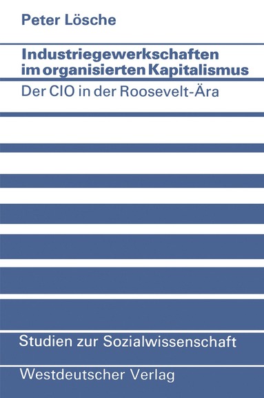 Peter Lösche - Industriegewerkschaften im organisierten Kapitalismus, Häftad