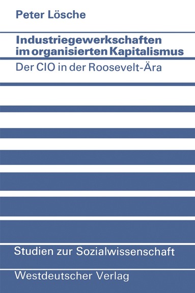 bokomslag Industriegewerkschaften im organisierten Kapitalismus