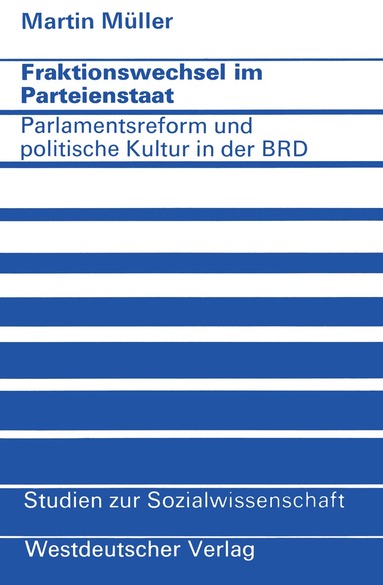 Martin Müller - Fraktionswechsel im Parteienstaat, Häftad