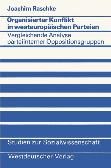 Joachim Raschke - Organisierter Konflikt in westeuropäischen Parteien, Häftad