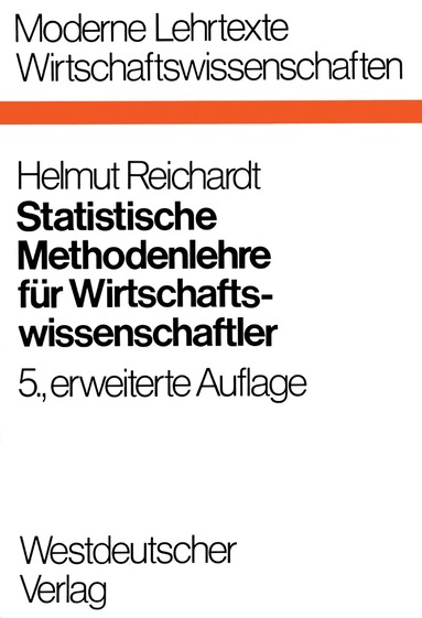 Helmut Reichardt - Statistische Methodenlehre für Wirtschaftswissenschaftler, Häftad