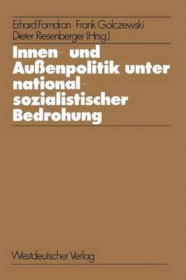 bokomslag Innen- und Auenpolitik unter nationalsozialistischer Bedrohung