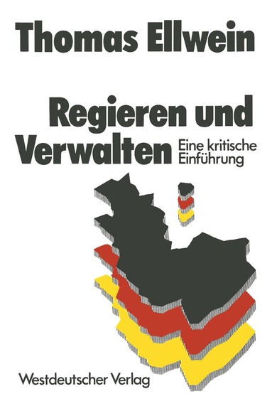 Thomas Ellwein - Regieren und Verwalten, Häftad
