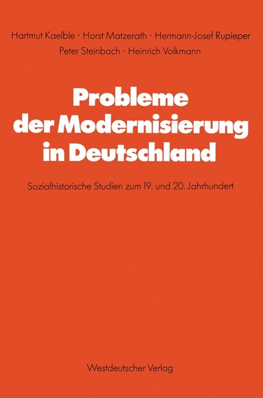 Hartmut Kaelble - Probleme der Modernisierung in Deutschland, Häftad