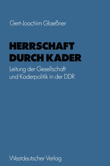 Gert-Joachim Glaeßner - Herrschaft durch Kader, Häftad