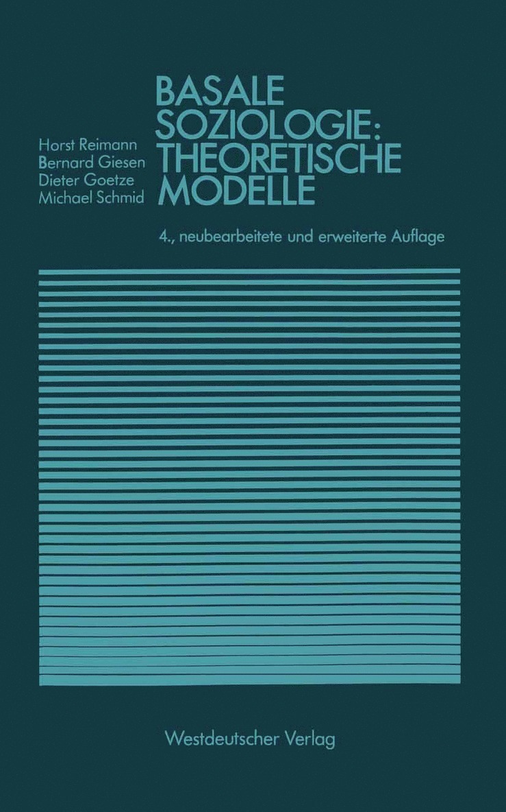 Bernhard Giesen, Dieter Goetze, Michael Schmid, Horst Reimann - Basale Soziologie: Theoretische Modelle, Häftad
