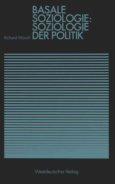 Richard Münch - Basale Soziologie: Soziologie der Politik, Häftad