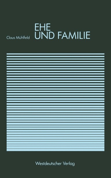 Claus Mühlfeld - Ehe und Familie, Häftad