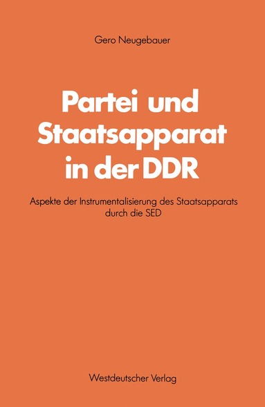Gero Neugebauer - Partei und Staatsapparat in der DDR, Häftad