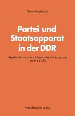 bokomslag Partei und Staatsapparat in der DDR