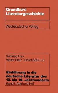 bokomslag Einfhrung in die deutsche Literatur des 12. bis 16. Jahrhunderts