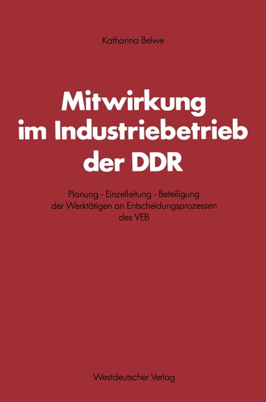 Katharina Belwe - Mitwirkung im Industriebetrieb der DDR, Häftad