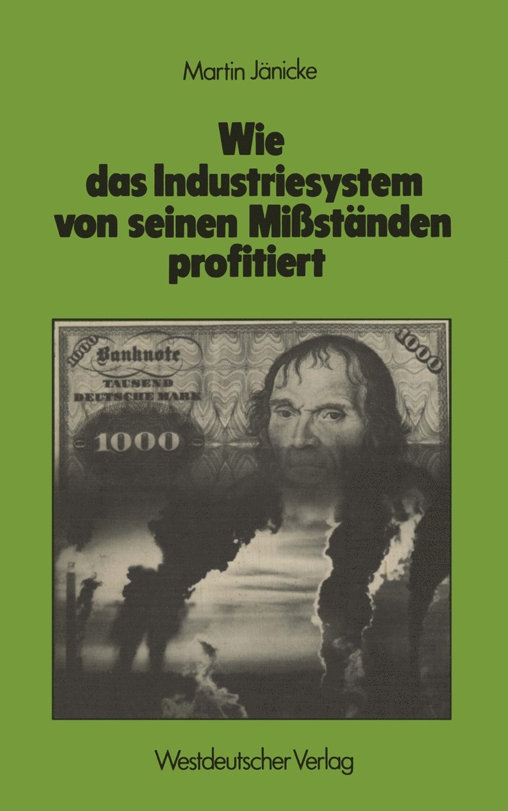 Martin Jänicke - Wie das Industriesystem von seinen Mißständen profitiert, Häftad