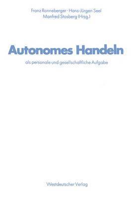 Franz Ronneberger - Autonomes Handeln als personale und gesellschaftliche Aufgabe, Häftad