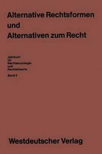 bokomslag Alternative Rechtsformen und Alternativen zum Recht